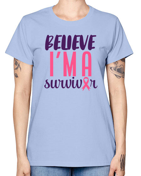 believe im a survivor Style 16# - breast cancer -  Missy T-Shirt
