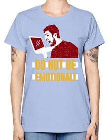 do not be emotional 69# - video games -  Missy T-Shirt