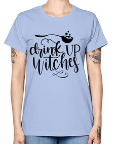 drink up witches 38# - witch -  Missy T-Shirt