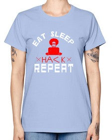 eat sleep hack repeat 48# - computer -  Missy T-Shirt