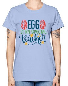 egg stra special teacher Style 134# - teacher -  Missy T-Shirt