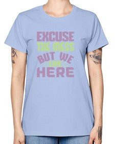 excuse the mess but we live here Style 156# - cleaner -  Missy T-Shirt