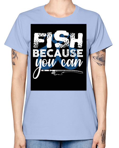 fish because you can png 59# - shark-fish -  Missy T-Shirt