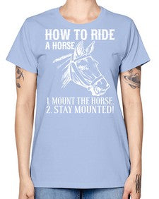 how to ride a horse just stay mounted - horse -  Missy T-Shirt