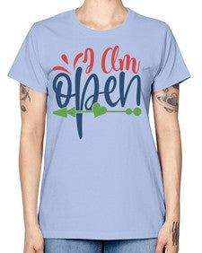 i am open Style 100# - motivation -  Missy T-Shirt
