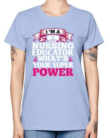 im a nursing educator Style 226# - nurse -  Missy T-Shirt