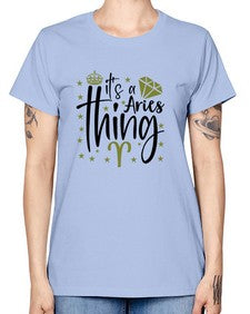 its a Aries thing 261# - aries -  Missy T-Shirt