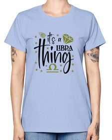 its a Libra thing 269# - libra -  Missy T-Shirt