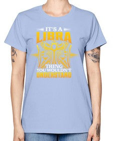 its a Libra thinggraphic 268# - libra -  Missy T-Shirt
