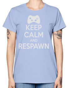 keep calm and respawn 134# - video games -  Missy T-Shirt