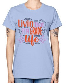 livin that nineth garde life 497# - nineth grade -  Missy T-Shirt