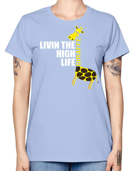 living the high life giraffe - giraffee -  Missy T-Shirt