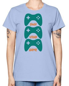own your game 143# - video games -  Missy T-Shirt