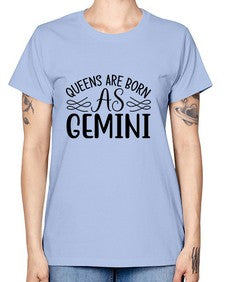 queens are born as gemini 392# - gemini -  Missy T-Shirt