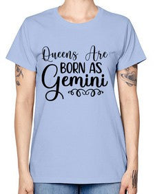 queens are born as gemini 393# - gemini -  Missy T-Shirt