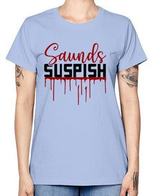 saunds suspish 1037# - true crime -  Missy T-Shirt