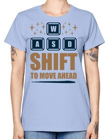 shift to move ahead 149# - video games -  Missy T-Shirt