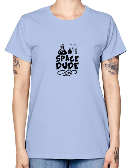 space dude 14# - space -  Missy T-Shirt