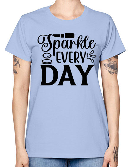 sparkle every day 18# - beauty - fashion -  Missy T-Shirt