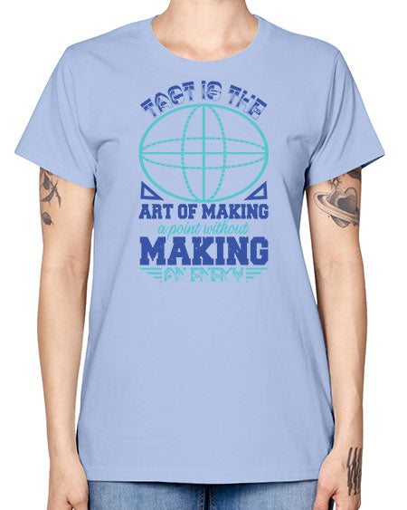 tact is the art of making a point 45# - pi -  Missy T-Shirt
