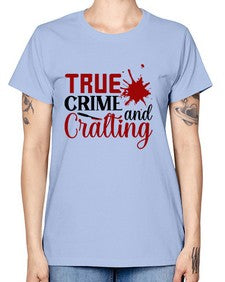 true crime and cralting 1188# - true crime -  Missy T-Shirt