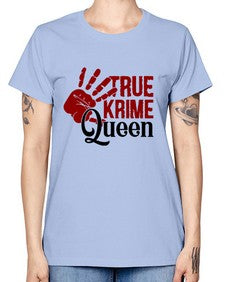 true krime queen 1190# - true crime -  Missy T-Shirt