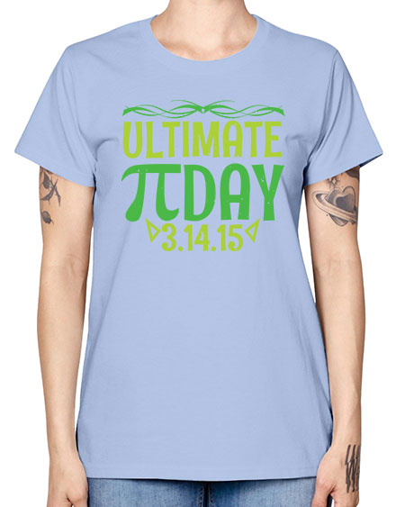 ultimate Pi day 49# - pi -  Missy T-Shirt