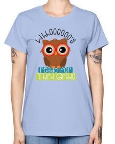 whooos ready for third grade 1009# - third grade -  Missy T-Shirt