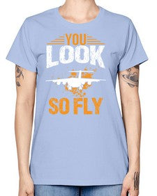 you look so fly  53# - airplane -  Missy T-Shirt