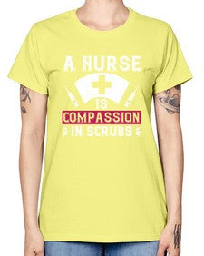 A Nurse is compassion in scrubs Style 18# - nurse -  Missy T-Shirt
