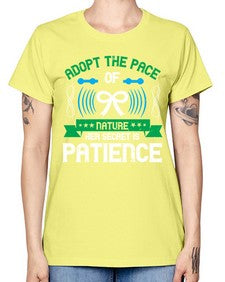 Adopt the pace of nature her secret is patience Style 50# - Self awareness -  Missy T-Shirt