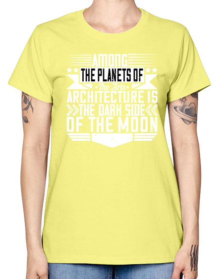 Among the planets of the arts architecture is the dark side of the moon Style 43# - architect -  Missy T-Shirt