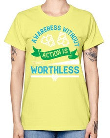 Awareness without action is worthless Style 1# - Self awareness -  Missy T-Shirt