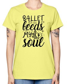 Ballet feeds my soul 73# - ballet -  Missy T-Shirt