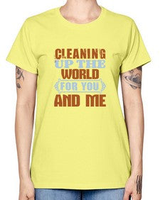 Cleaning up the world for you and me Style 96# - cleaner -  Missy T-Shirt