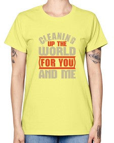 Cleaning up the world for you and me Style 97# - cleaner -  Missy T-Shirt