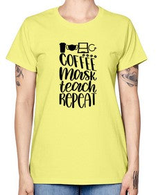 Coffee Mask Teach Repeat Style 660# - teacher -  Missy T-Shirt