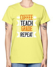 Coffee Teach Grade Repeat Style 670# - teacher -  Missy T-Shirt