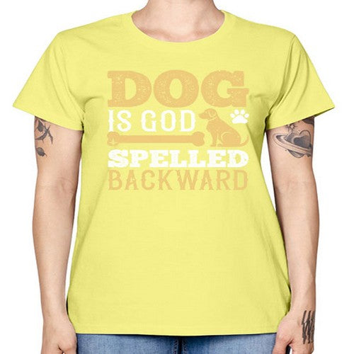 Dog is God spelled backward Style 129# - dogs -  Missy T-Shirt