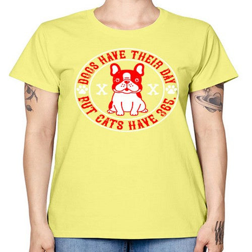 Dogs have their day but cats have Style 212# - dogs -  Missy T-Shirt