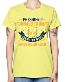 Donal trump made me an alien 51# - ufo -  Missy T-Shirt