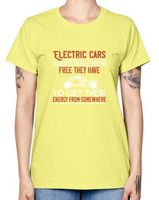 Electric cars arent pollutionfree they have to get their energy from somewhere 9# - car -  Missy T-Shirt