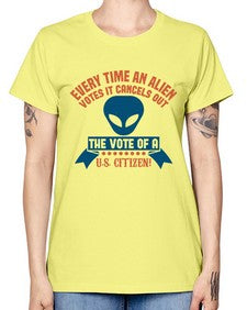 Every time an alien votes 53# - ufo -  Missy T-Shirt