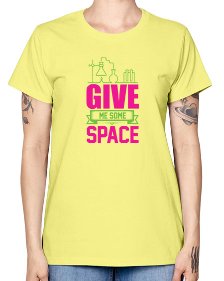 Give Me Some Space 31# - space -  Missy T-Shirt