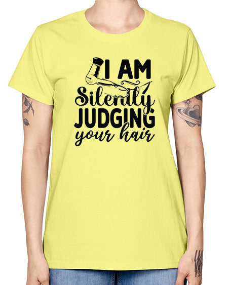 I Am Silently Judging Your Hair 858# - hairdresser -  Missy T-Shirt