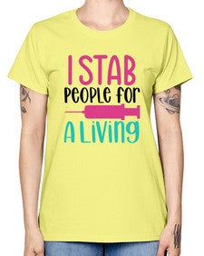 I Stab People For A Living Style Style 922# - nurse -  Missy T-Shirt