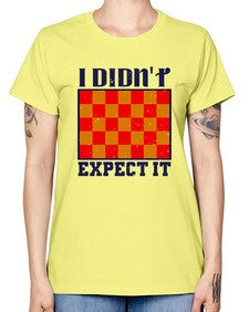 I didnt expect it 103# - chess -  Missy T-Shirt