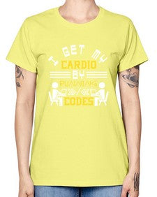 I get my cardio by running codes 41# - computer -  Missy T-Shirt