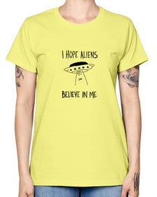 I hope aliens believe in me 50# - ufo -  Missy T-Shirt