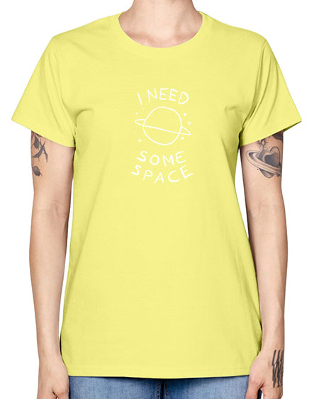 I need some space 37# - space -  Missy T-Shirt